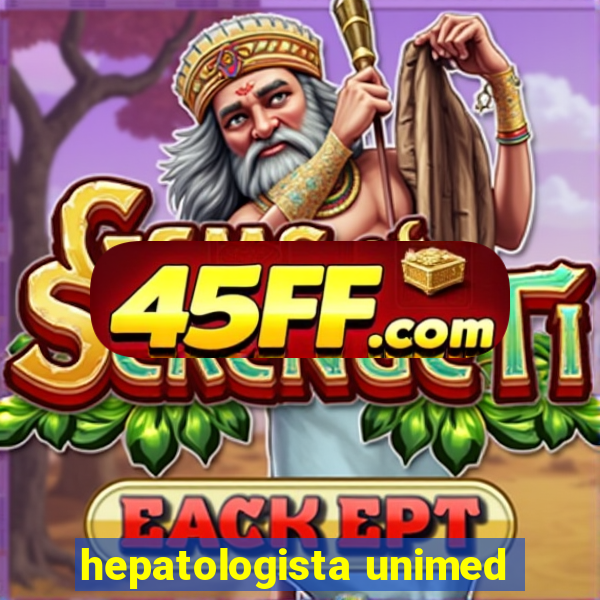 hepatologista unimed